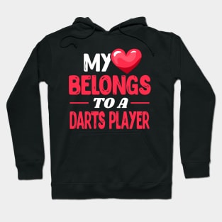 My heart belongs to a Darts Player - Darts Player Wife Gift Hoodie